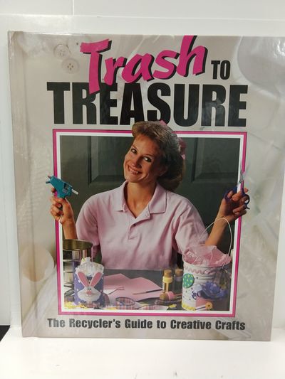 Image for Trash To Treasure: The Recycler's Guide To Creative Crafts