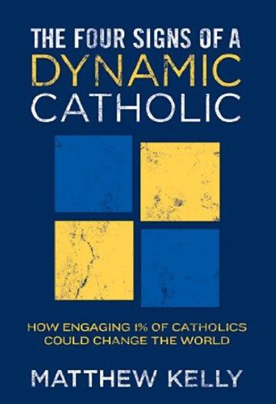 Image for The Four Signs of a Dynamic Catholic