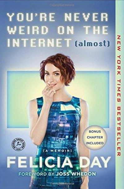 Image for You're Never Weird on the Internet (Almost) : A Memoir