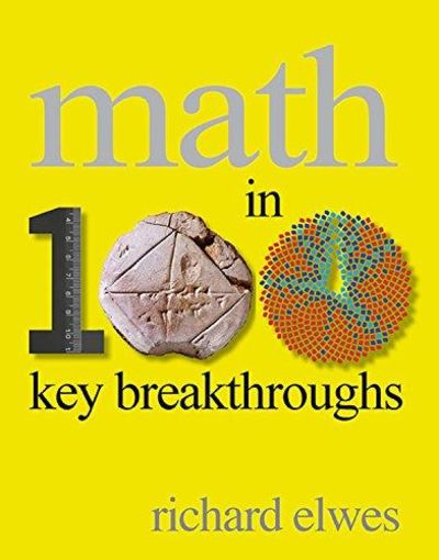 Image for Math In 100 Key Breakthroughs