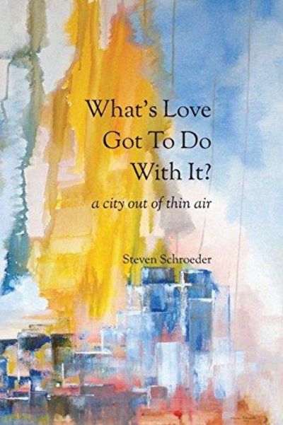 Image for What's Love Got to Do with It?: a city out of thin air