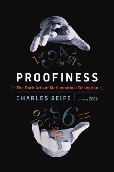 Image for Proofiness : The Dark Art of Mathematical Deception