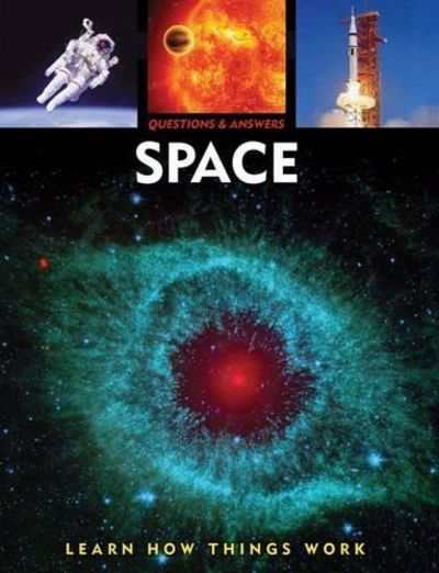 Questions and Answers : Space: Learn How Things Work Image for Questions and Answers : Space: Learn How Things Work
