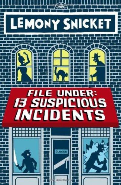Image for File Under: 13 Suspicious Incidents (All the Wrong Questions)