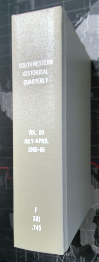 Image for The Southwestern Historical Quarterly Volume LXIX (69) No. 1 - 4 July 1965 - April 1966