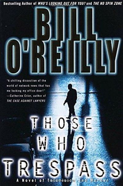 Image for Those Who Trespass: A Novel Of Television And Murder