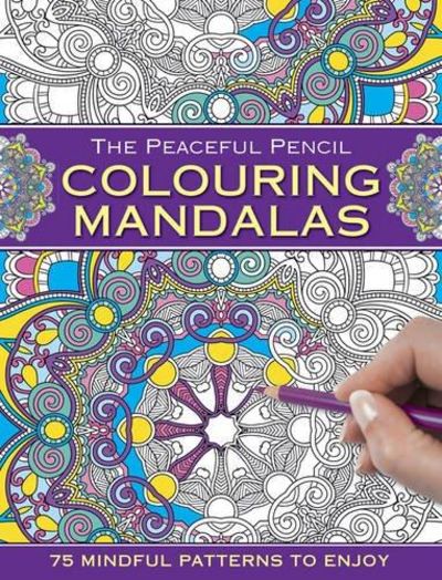 The Peaceful Pencil : Colouring Mandalas Image for The Peaceful Pencil : Colouring Mandalas