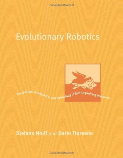 Image for Evolutionary Robotics: The Biology, Intelligence, and Technology of Self-Organizing Machines (Intel)