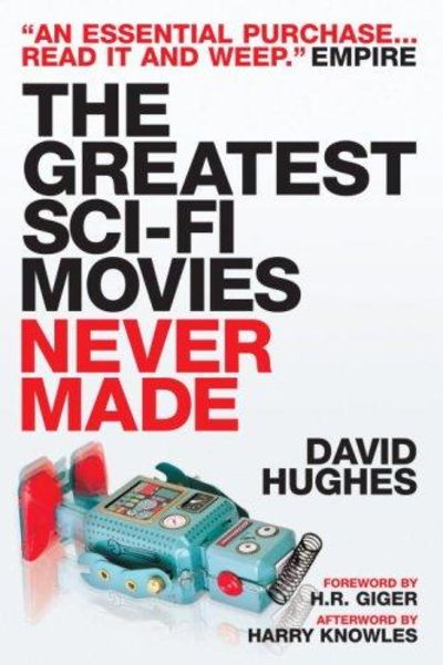 Image for The Greatest Sci-fi Movies Never Made Updated Edition