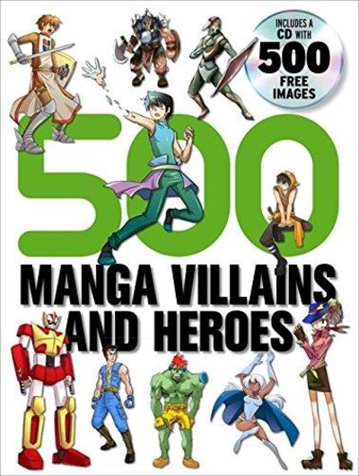 Image for 500 Manga Heroes and VillainsHeroes and Villains