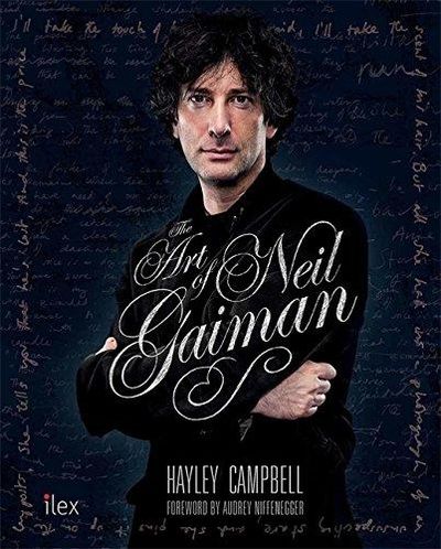 Image for The Art Of Neil Gaiman: The Visual Story Of One Of The World's Most Vital Creative Forces