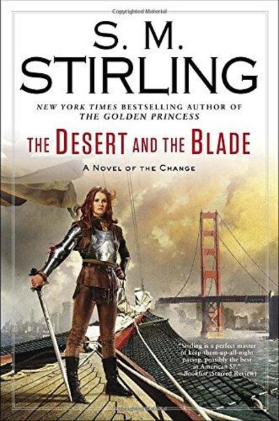 Image for The Desert And The Blade: A Novel Of The Change (Change Series)