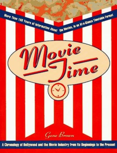 Image for Movie Time: A Chronology Of Hollywood And The Movie Industry