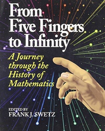Image for From Five Fingers To Infinity: A Journey Through The History Of Mathematics