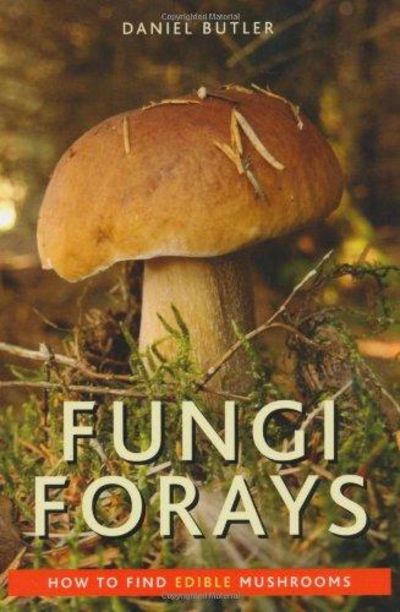 Image for Fungi Forays: How to Find Edible Mushrooms