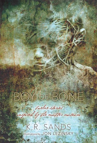 Image for Boy of Bone: Twelve Stories Inspired by the Mutter Museum (SIGNED) (slipcased)