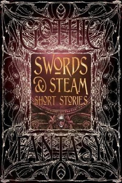 Image for Swords & Steam Short Stories (Gothic Fantasy)