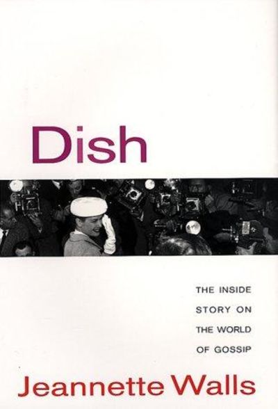 Image for Dish: The Inside Story On The World Of Gossip