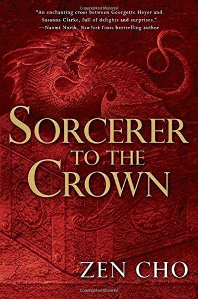 Image for Sorcerer To The Crown (A Sorcerer Royal Novel)