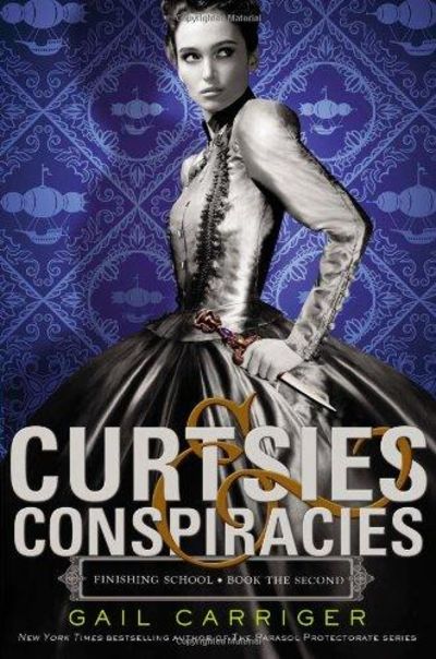 Image for Curtsies and Conspiracies. Finishing School- Book The Second.