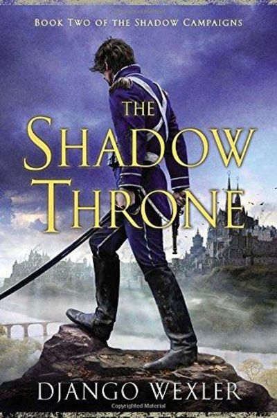 Image for The Shadow Throne: Book Two Of The Shadow Campaigns