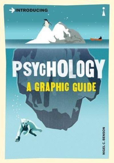 Image for Psychology A Graphic Guide to Your Mind & Behaviour