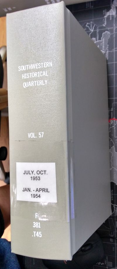 Image for The Southwestern Historical Quarterly Volume LVII (57) No. 1 - 4 July 1953 - April 1954