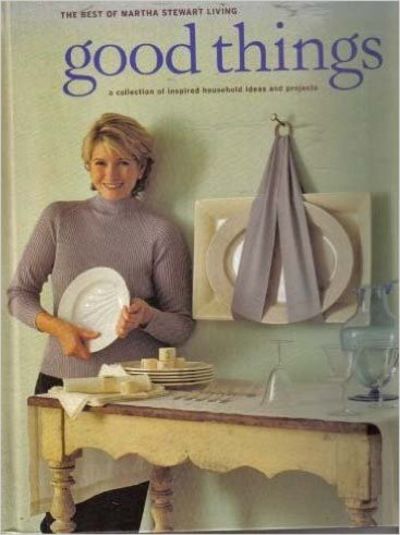 Image for Good Things: The Best Of Martha Stewart Living