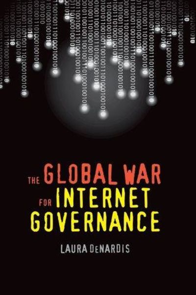 Image for The Global War For Internet Governance