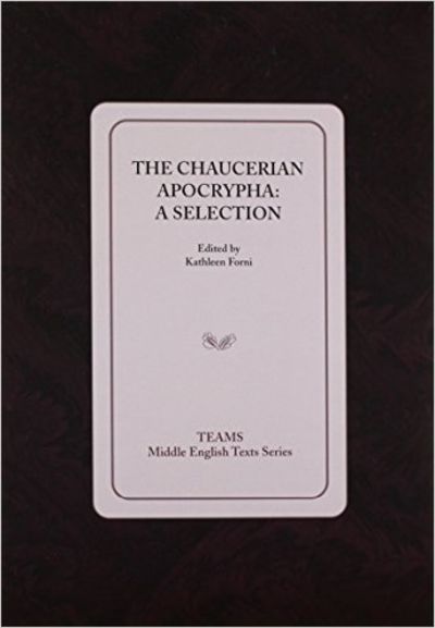 Image for The Chaucerian Apocrypha: A Selection (Middle English Texts)