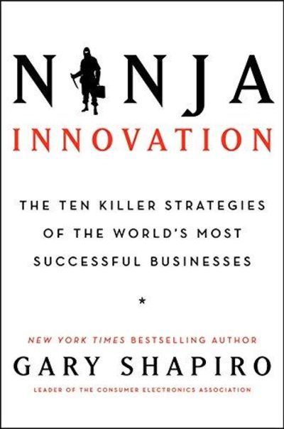 Image for Ninja Innovation: The Killer Strategies Of Successful Businesses