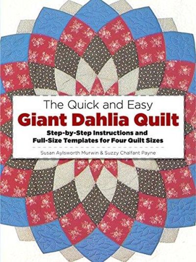 Image for The Quick And Easy Giant Dahlia Quilt On The Sewing Machine (Dover Needlework)