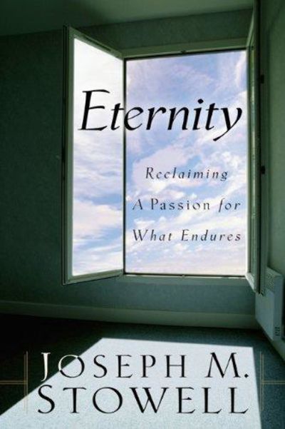 Image for Eternity Reclaiming a Passion for What Endures