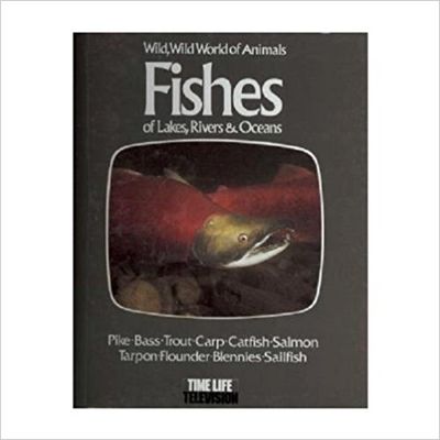 Image for Fishes Of Lakes Rivers And Oceans: Based On The Television Series Wild, Wild World Of Animals