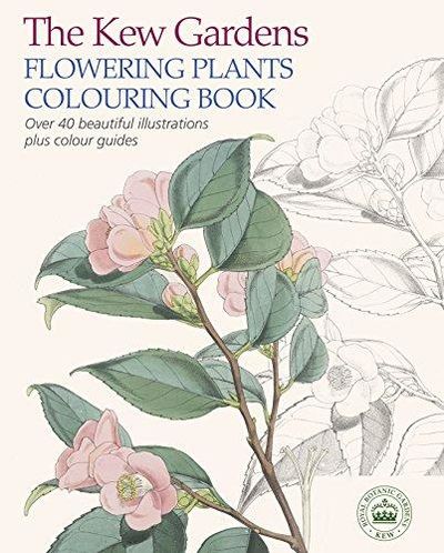 The Kew Gardens Flowering Plants Colouring Book: Over 40 Beautiful Illustrations Plus Colour Guides Image for The Kew Gardens Flowering Plants Colouring Book: Over 40 Beautiful Illustrations Plus Colour Guides