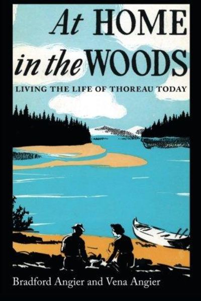 Image for At Home in the Woods: Living the Life of Thoreau Today