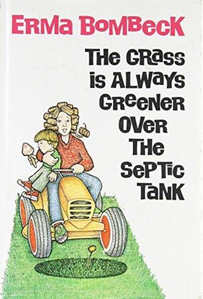 The Grass Is Always Greener Over The Septic Tank Image for The Grass Is Always Greener Over The Septic Tank