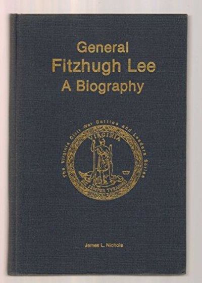 Image for General Fitzhugh Lee: A Biography (Virginia Civil War Battles And Leaders Series)