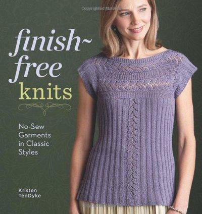 Image for Finish-Free Knits: No-Sew Garments In Classic Styles
