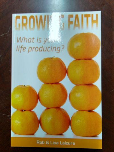 Image for Growing Faith: What is Your Life Producing