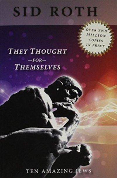 Image for They Thought for Themselves: Ten Amazing Jews