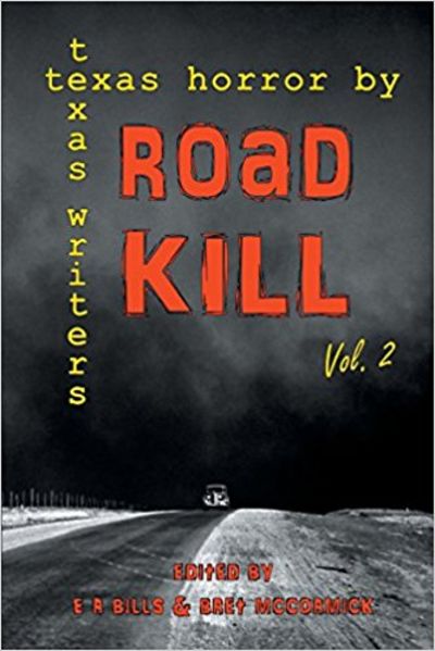Image for Road Kill: Texas Horror by Texas Writers Volume 2 (SIGNED)