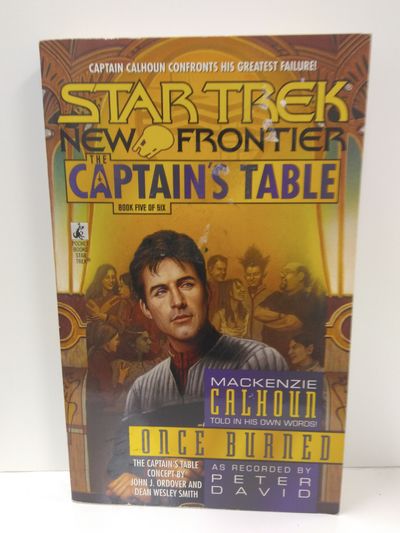 Once Burned (Star Trek New Frontier: The Captain's Table, Book 5) Image for Once Burned (Star Trek New Frontier: The Captain's Table, Book 5)