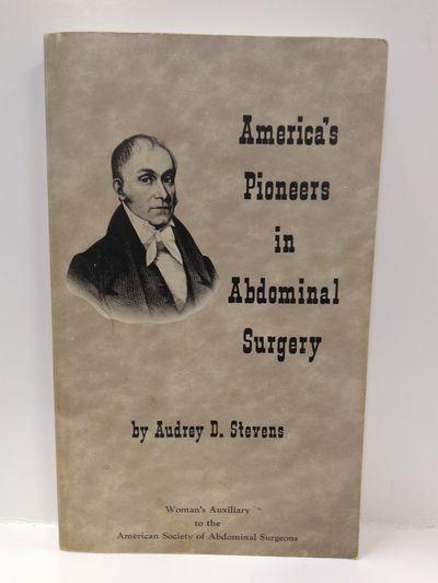 Image for America's Pioneers in Abdominal Surgery (SIGNED)