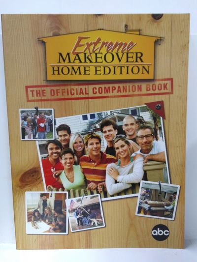 Image for Extreme Makeover: Home Edition The Official Companion Book