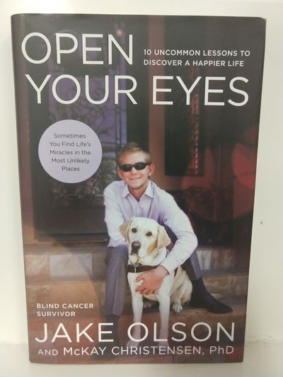 Image for Open Your Eyes: 10 Uncommon Lessons to Discover a Happier Life