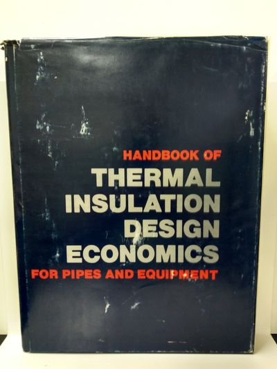 Handbook of Thermal Insulation Design Economics for Pipes and Equipment Image for Handbook of Thermal Insulation Design Economics for Pipes and Equipment