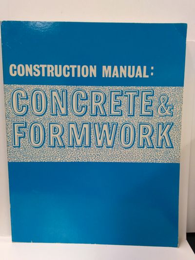 Construction Manual: Concrete and Formwork Image for Construction Manual: Concrete and Formwork