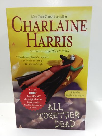 Image for All Together Dead (Sookie Stackhouse/True Blood)