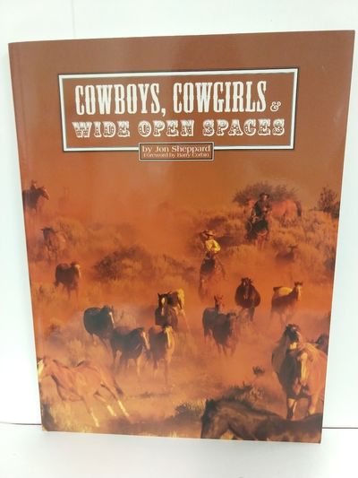 Image for Cowboys, Cowgirls Wide Open Spaces (SIGNED)